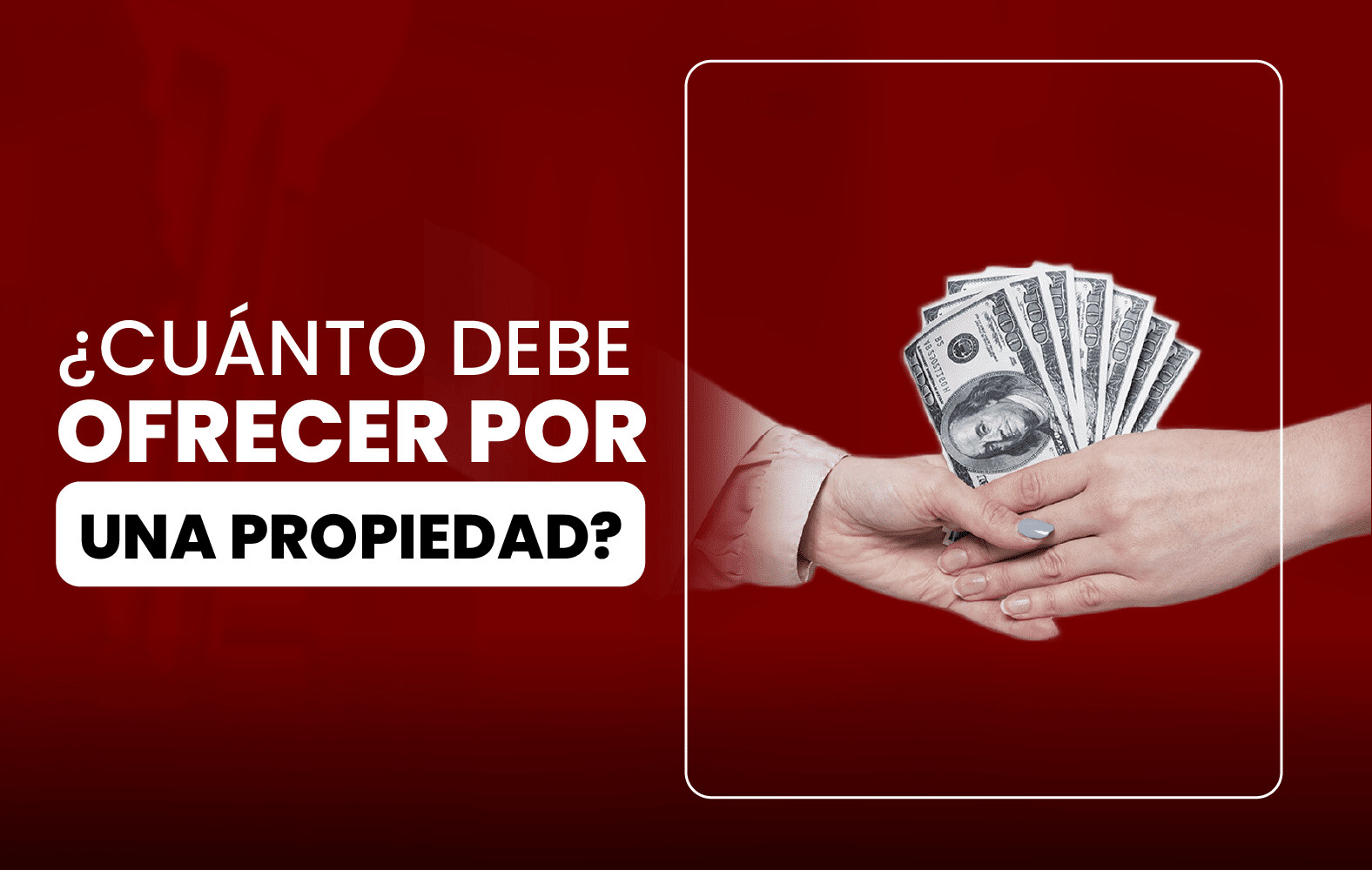 ¿Cuánto debe ofrecer por una propiedad?