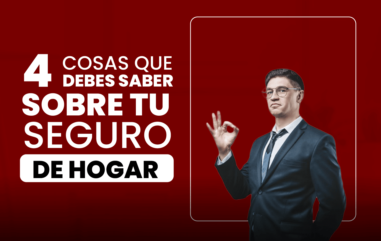 4 cosas que debe saber sobre el seguro de hogar